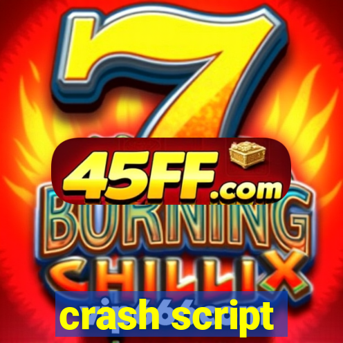 crash script